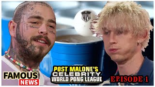Post Malone's World Pong League Ep.1 Recap Vs Machine Gun Kelly | Famous News Post Malone's World Pong League Ep.1 Recap Vs Machine Gun Kelly | Famous News