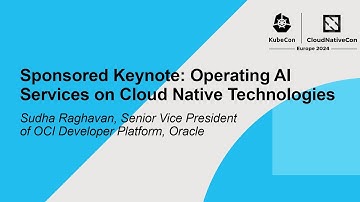 Sponsored Keynote: Operating AI Services on Cloud Native Technologies