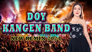 DOY - KANGEN BAND ‼️DJ RERE MONIQUE REMIX