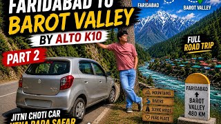 Faridabad to Barot Valley EP-2 By alto k10
