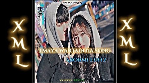War jaintia song xml||i maya||Whatsapp status||Link in description 🔰👇@AbormiEditz07