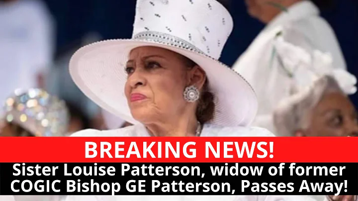 Louise Patterson, widow of COGIC Presiding Bishop ...