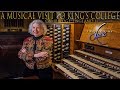 A Musical Visit to King's College Chapel Cambridge England 2