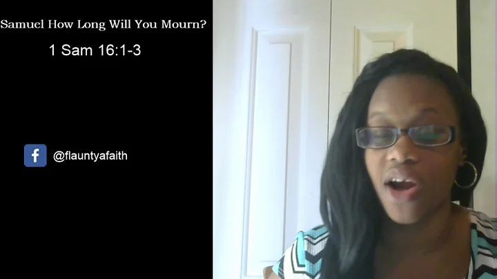 Samuel How Long Will You Mourn for Saul