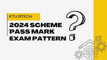 KTU BTECH S1 2024 SCHEME | PASS MARK EXPLAINED | EVERYTHING YOU NEED TO KNOW | #ktu #btech
