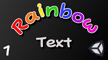 How to make Text have a rainbow effect in Unity (Part 1)