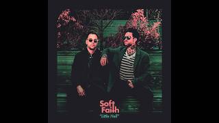 Soft Faith - Little Hell