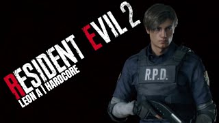 Leon A, hardcore, part 1 | RESIDENT EVIL 2 (remake)