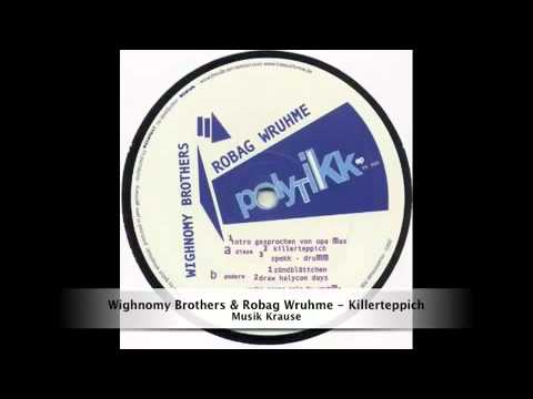 Regardez Wighnomy Brothers & Robag Wruhme - Killerteppich sur YouTube