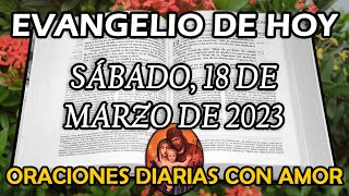 Evangelio de hoy Sábado, 18 de Marzo de 2023 - Evangelio de hoy Sábado, 18 de Marzo de 2023