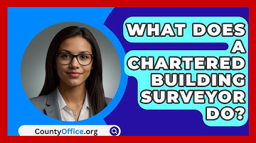 What Does A Chartered Building Surveyor Do? - CountyOffice.org