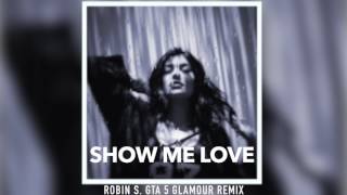 Show me love (Robin S.) GTA 5 Glamour Remix