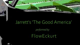 Keith Jarrett&#39;s &#39;The Good America&#39; performed by FlowEckurt