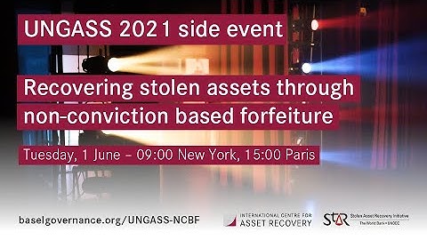UNGASS 2021 side event: Recovering stolen assets through non-conviction based forfeiture