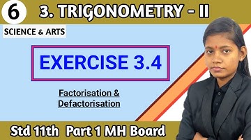 Factorisation and defactorization | exercise 3.4 trigonometry class 11th science maths part 1