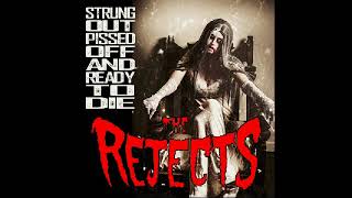 The Rejects - Refuse To Rot