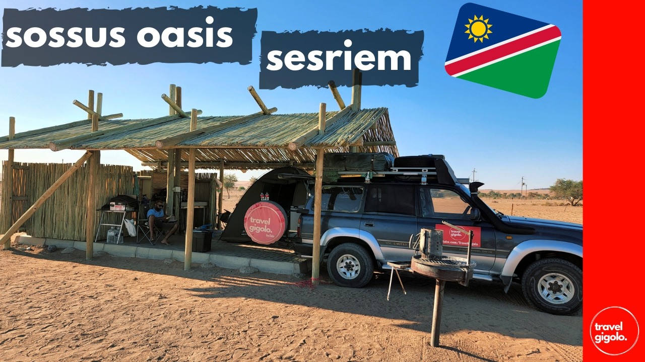 Campsite Review: Sossus Oasis Camp, Sesriem - Namib Naukluft National Park (Travel in Namibia)