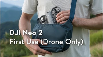 DJI Neo 2｜First Use (Drone Only)