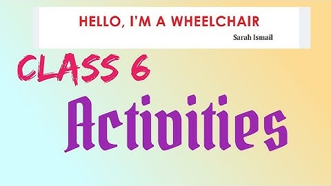 class 6 the wheelchair activities
