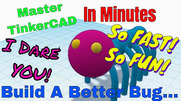Build a Better Bug in Tinkercad