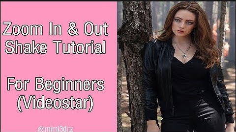 Video Star Tutorial | Zoom in and out shake (beginners)