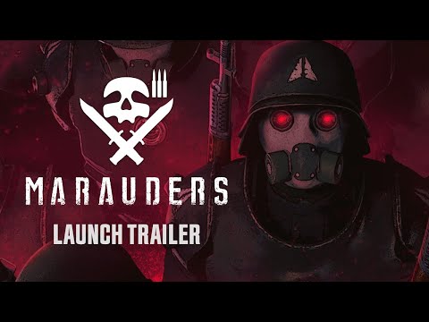 Marauders | Early Access Launch Trailer | OUT NOW!