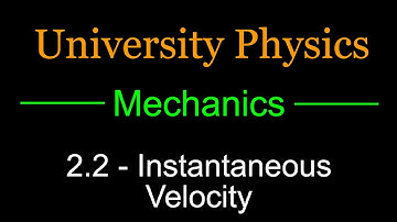 2.2 - Instantaneous Velocity