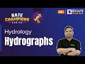 Hydrographs in Hydrology | GATE 2023 Civil Engineering (CE) Exam Preparation | BYJU&#39;S GATE