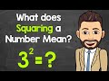 How to square a number  what does squaring a number mean  exponents  math with mr j