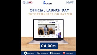 USAID HWM Activity: TutorConnect's evolves into an online learning management platform (Kayzen)