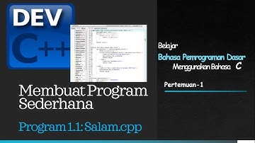 Contoh Program Sederhana Menggunakan Bahasa C - Program 1.1 Salam.cpp