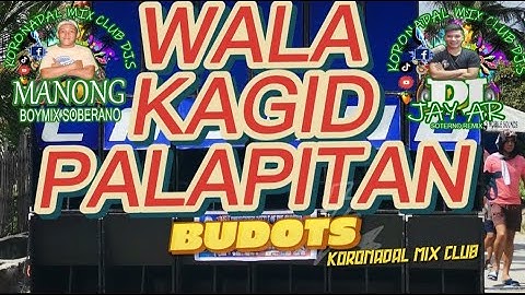 Wala Kagid Palapitan Budots Wobble Manong BoyMix X Dj Jay-ar Soterno Remix