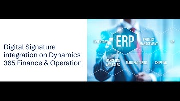 Digital Signature Integration for Dynamics 365 Finance and Operation