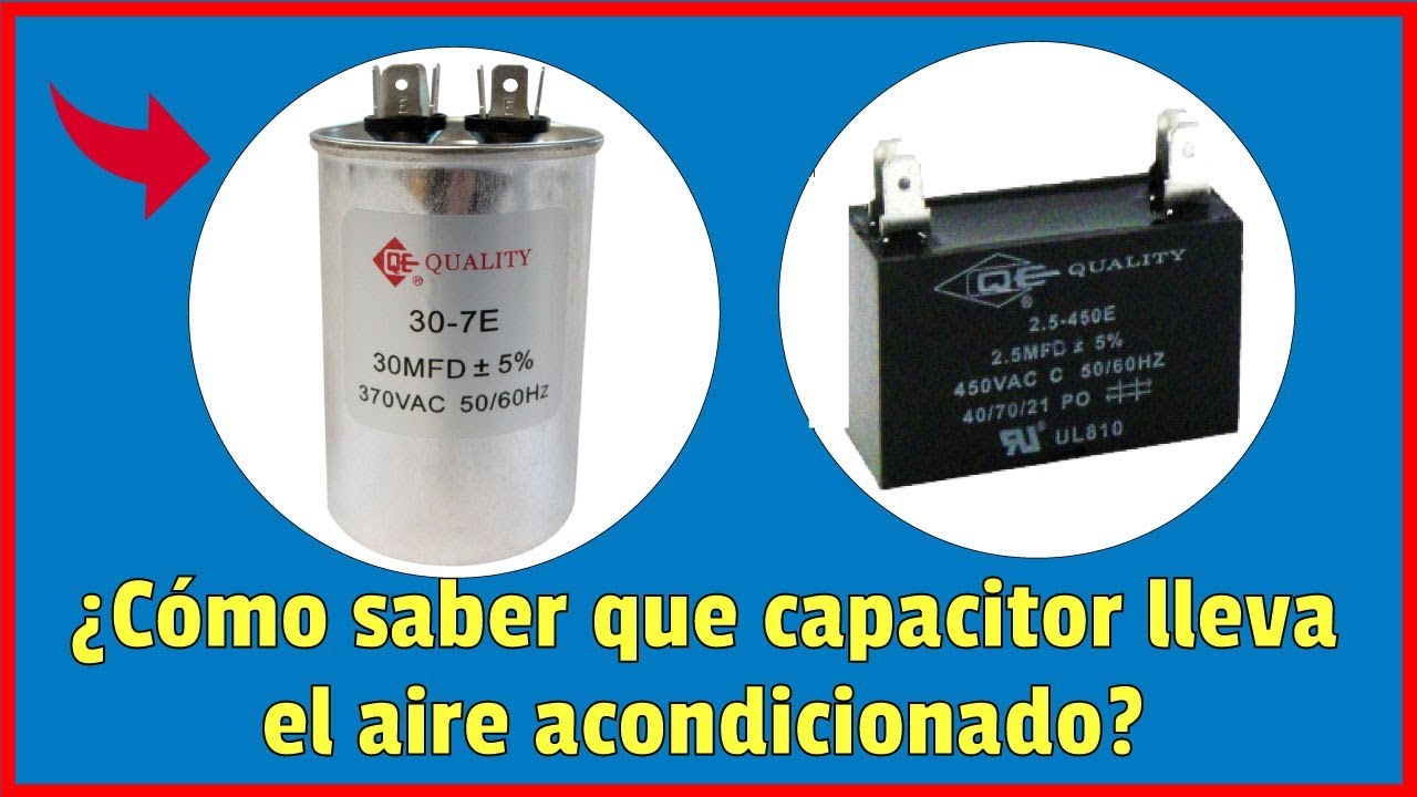 Cordero Acelerar página ⭐️ COMO SABER QUE CAPACITOR LLEVA UN COMPRESOR DE AIRE ACONDICIONADO -  YouTube