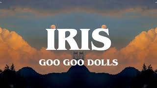 Iris - Goo Goo Dolls (Lyrics)