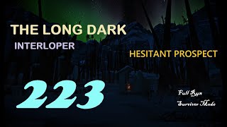 The Long Dark Interloper Ep.223 -Very sharp tools- Hesitant Prospect