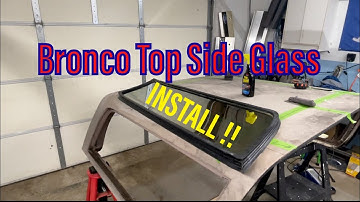 How To Install Ford Bronco Top Side Glass | 1992-1996 Ford bronco