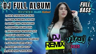 Download Lagu FULL ALBUM DJ REMIX CINTA TERBENAM DI SENJA | DJ REMIX NOSTALGIA TERBARU 2025 | Bass Goyang Official MP3 Download Lagu FULL ALBUM DJ REMIX CINTA TERBENAM DI SENJA | DJ REMIX NOSTALGIA TERBARU 2025 | Bass Goyang Official MP3