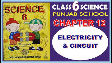6th SCIENCE CHAPTER 12 ELECTRICITY & CIRCUIT  | New book (WITH QUESTION ANSWER) PSEB