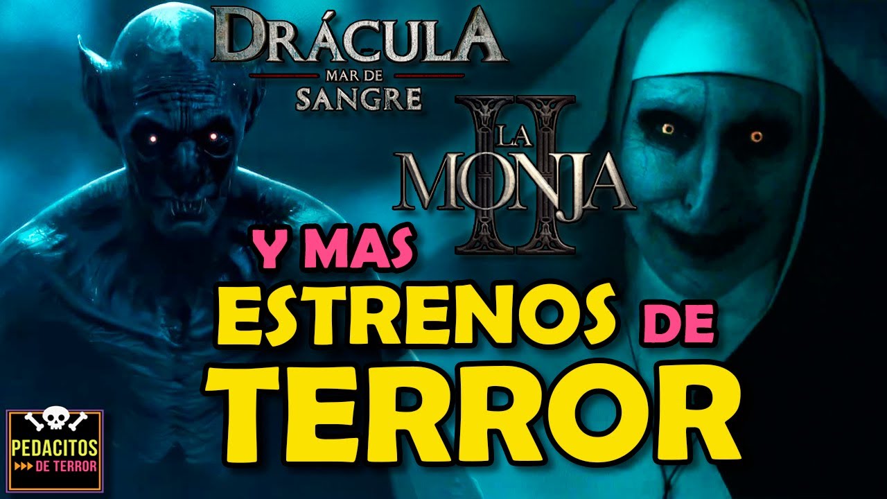 LA MONJA 2, DRACULA MAR DE SANGRE y MÁS ESTRENOS de TERROR que NO VISTE ...