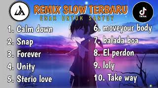 DJ Slow Bass Full Album🎧 Dj Calm Down !!! Enak Buat Santai