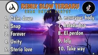 DJ Slow Bass Full Album🎧 Dj Calm Down !!! Enak Buat Santai