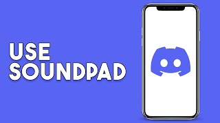 How To Use Soundpad On Discord - Full Guide Resimi