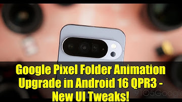 Google Pixel Folder Animation Upgrade in Android 16 QPR3 - New UI Tweaks!