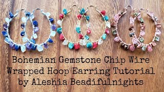 Bohemian Gemstone Chip Wire Wrapped Hoop Earrings Tutorial