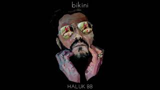 Haluk BB - Kanepe (Bikini)