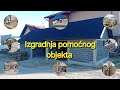 IZGRADNJA POMOĆNOG OBJEKTA SA DVE GARAZE I OSTAVE