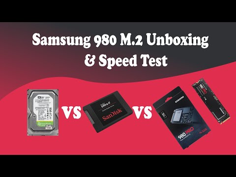 Samsung M.2 980 Unboxing and Speed Test | HDD vs SSD vs M.2 NVME