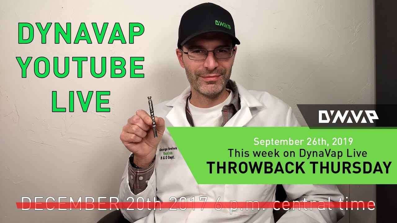 DynaVap Live | Throwback Thursday | September 26th