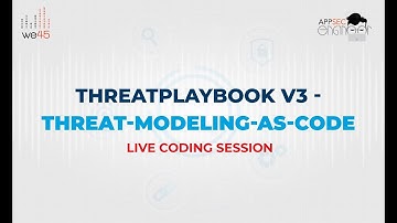 Live Code Session - ThreatPlaybook v3 - Threat-Modeling-as-Code